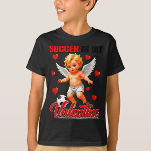 Funny Soccer Is My Valentine Cupid Valentines Boys T-Shirt