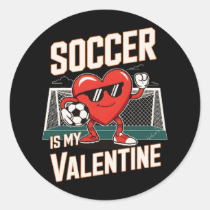 Funny Soccer Is My Valentine Heart Pose  Classic Round Sticker