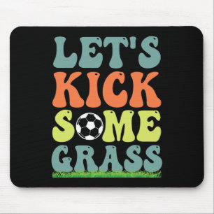 Funny Soccer Let's Kick Some Gr For Mom Daughter S Mouse Mat