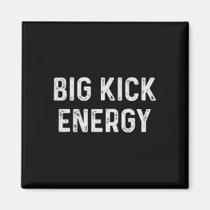 Funny Soccer Player Big Kick Energy Magnet