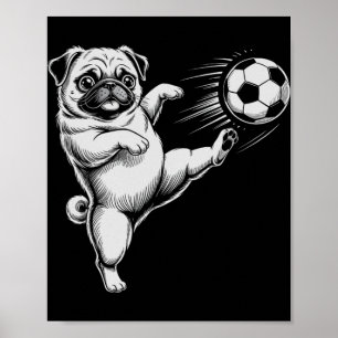 Funny Soccer Pug Dad Dog Play Club Goal Kids Game Poster