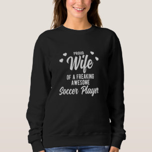 Funny Soccer Striker Husband For Soccer Player Wif Sweatshirt
