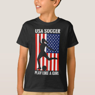 Funny Soccer Usa Soccer Play Like A Girl T-Shirt
