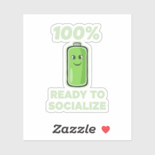 Funny Social Battery 100% Full - Ready to Socializ