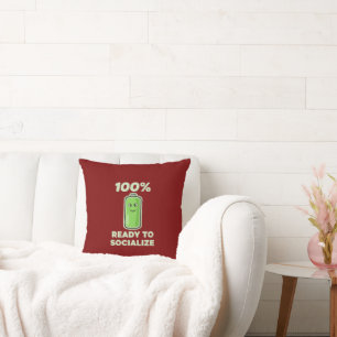 Funny Social Battery 100% Full - Ready to Socializ Cushion