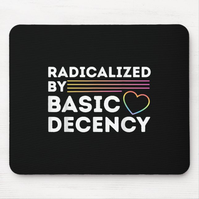 Funny Social Democracy Radicalised By Basic Decenc Mouse Mat (Front)