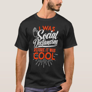 Funny Social Distancing Tshirt, Antisocial Humor T-Shirt