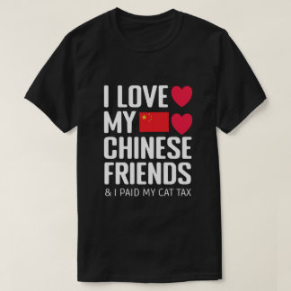 Funny Social Media I Love Chinese Friends Cat Tax T-Shirt