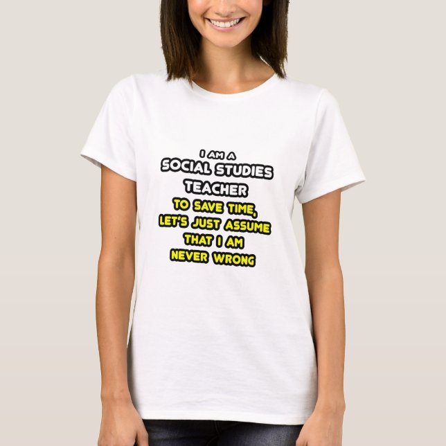 Funny Social Studies Teacher T-Shirts and Gifts (Front)