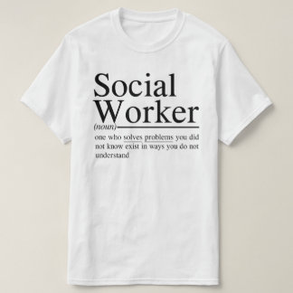 funny Social Worker quotes T-Shirt