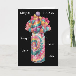 Funny Soda Can Belated Birthday Pun Desig Card