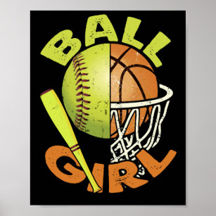 Funny Softball Basketball Girl Poster