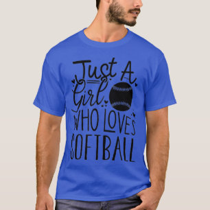 Funny Softball Lover Women And Girls Softball Pla T-Shirt