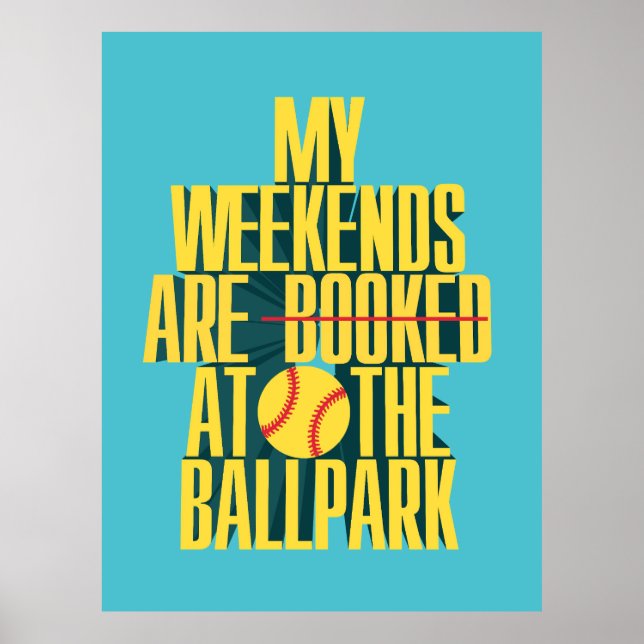 Funny Softball Weekend At The Ballpark Poster (Front)