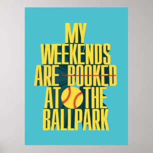 Funny Softball Weekend At The Ballpark Poster