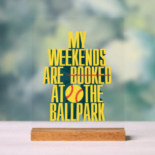 Funny Softball Weekend At The Ballpark Sports Acrylic Sign