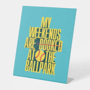 Funny Softball Weekend At The Ballpark Sports Pedestal Sign