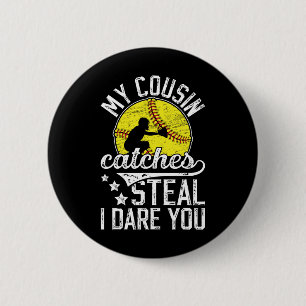 Funny Softll Catcher Cousin Of A Softll Catcher 6 Cm Round Badge