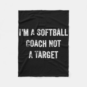 Funny Softll Lover I'm A Softll Coach Not A Target Fleece Blanket