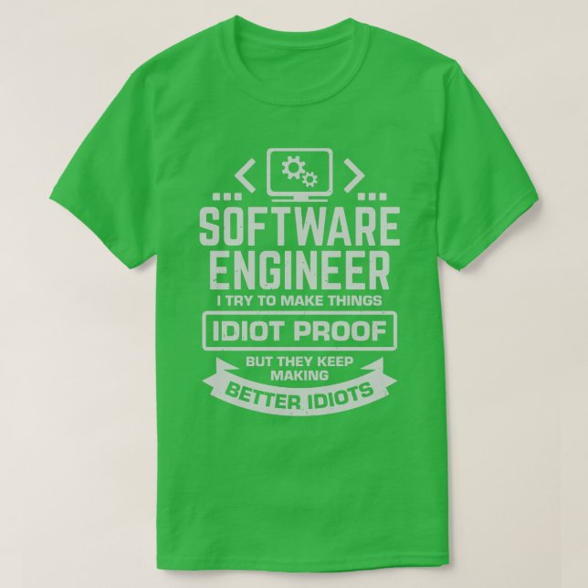 Funny Software Engineer Developer Programmer Gift  T-Shirt (Design Front)
