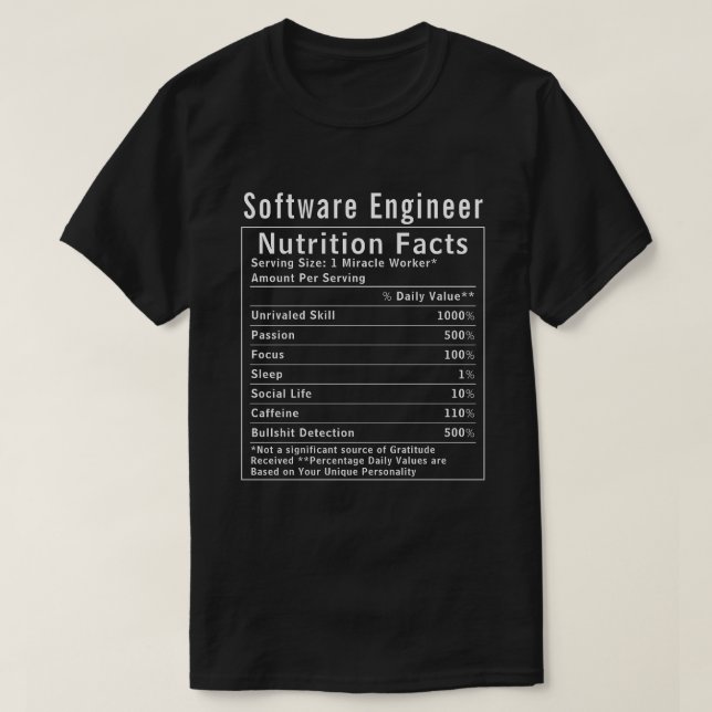 Funny Software Engineer Nutrition Facts Tech Gift T-Shirt (Design Front)