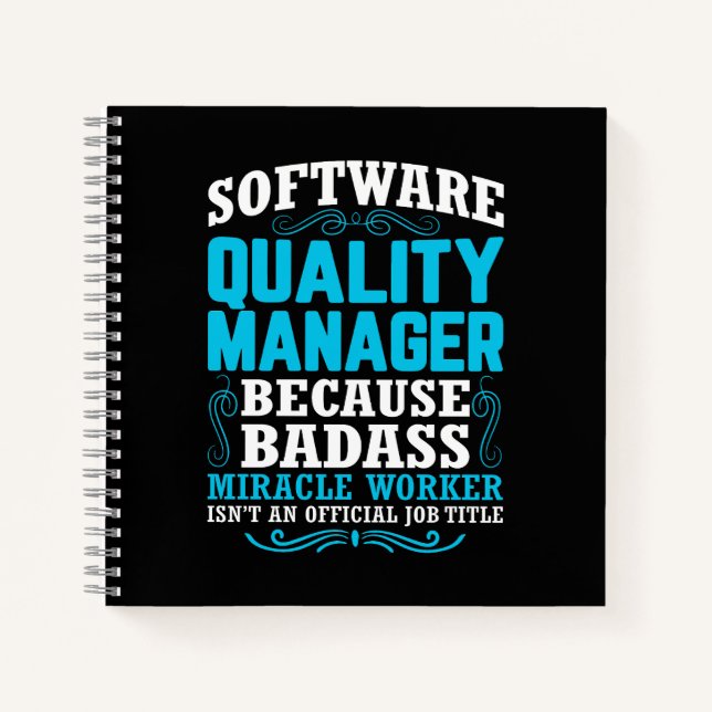 Funny Software Quality Manager Quote Notebook (Front)