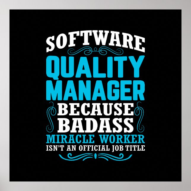 Funny Software Quality Manager Quote Poster (Front)