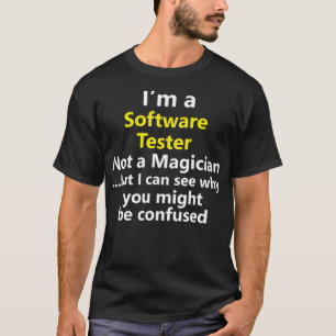 Funny Software Tester Job Office Program Gift T-Shirt