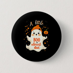 Funny Soky Pregnancy A Little Boo Is Almost Due Ha 6 Cm Round Badge