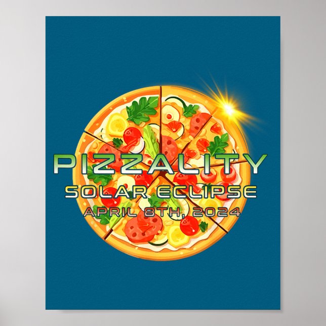 Funny Solar Eclipse Pizzality Eclipse Pizza Poster (Front)