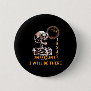 Funny Solar Eclipse Skeleton Texas Will 6 Cm Round Badge