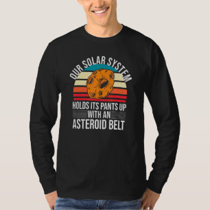 Funny Solar System Holds Its Pants Up With An Aste T-Shirt