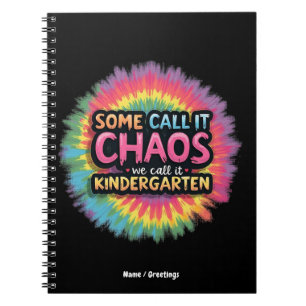 Funny "Some Call It Chaos We Call It Kindergarten" Notebook