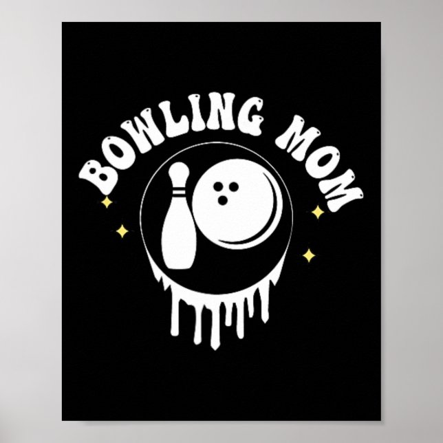 Funny Somebody's Loud Mouth Bowling Mama Mum Mothe Poster (Front)