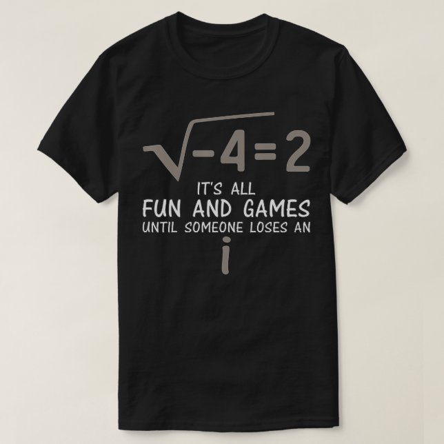 Funny Someone Loses an I Square Root 4 is 2 Retro  T-Shirt (Design Front)