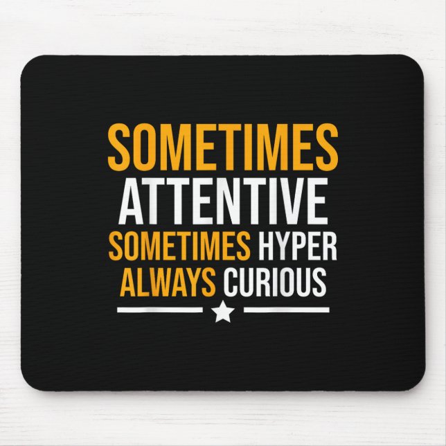 Funny Sometimes Attentive Adhd Mental Health Aware Mouse Mat (Front)