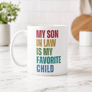 Funny Son In Law Favourite Child Coffee Mug