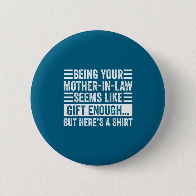 Funny Son In Law Sarcastic Humor Quote From Mother 6 Cm Round Badge (Front)