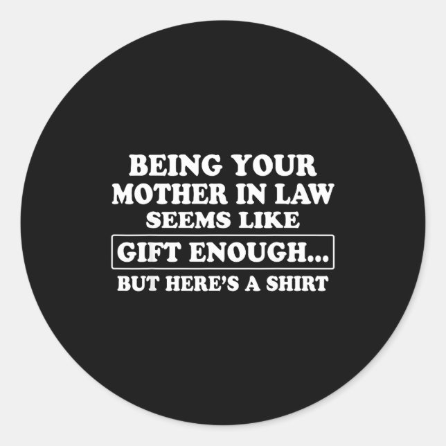 Funny Son In Law Sarcastic Humor Quote From Mother Classic Round Sticker (Front)