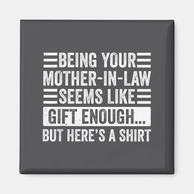 Funny Son In Law Sarcastic Humor Quote From Mother Magnet (Front)