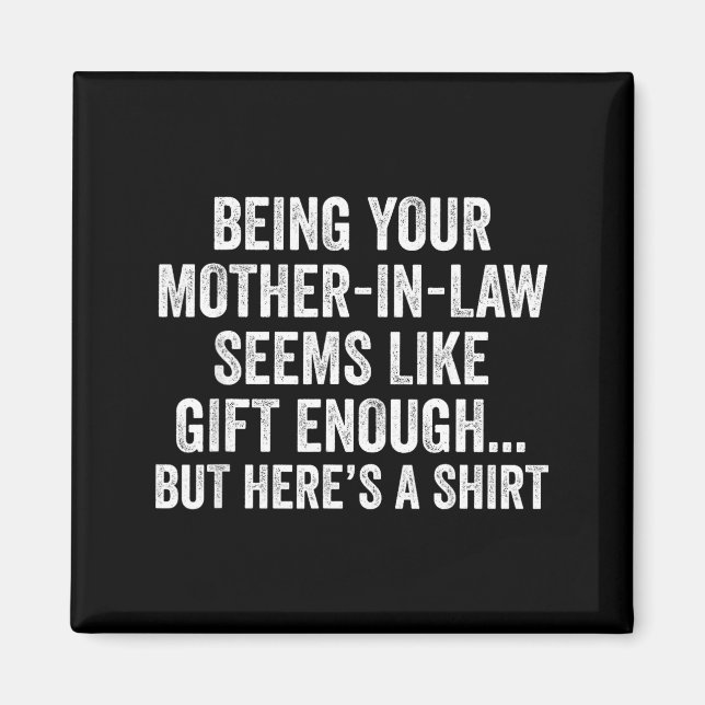 Funny Son In Law Sarcastic Humor Quote From Mother Magnet (Front)