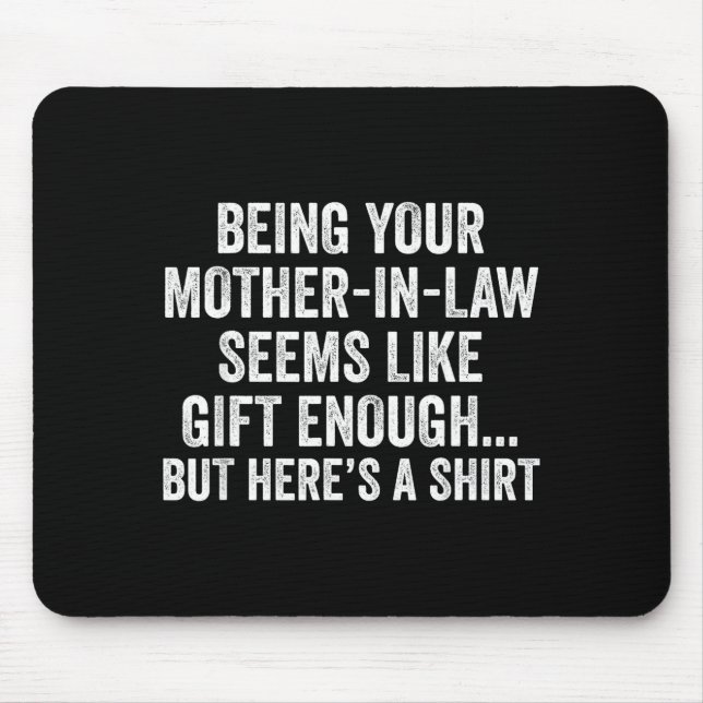 Funny Son In Law Sarcastic Humor Quote From Mother Mouse Mat (Front)