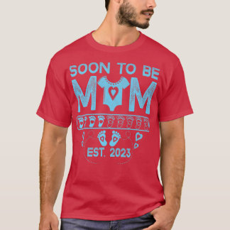 Funny Soon To Be Mommy Mom Funny Pregnancy announc T-Shirt
