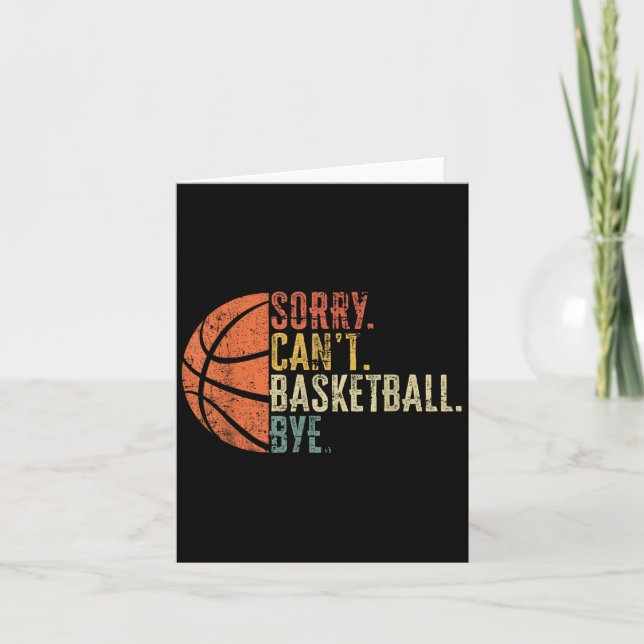 Funny Sorry Can't Basketball Bye Lover Basketball  Card (Front)