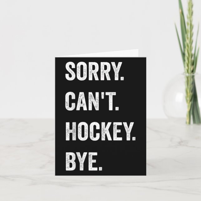 Funny Sorry Can't Hockey Bye Hockey Player Coach T Card (Front)