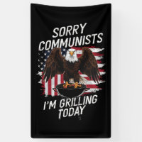Funny Sorry Communists I'm Grilling Today
