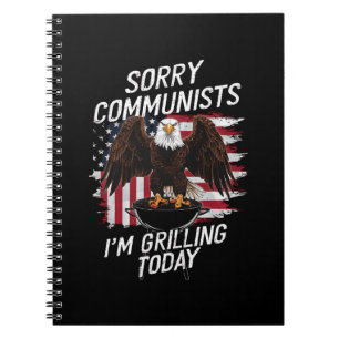 Funny Sorry Communists I'm Grilling Today Notebook