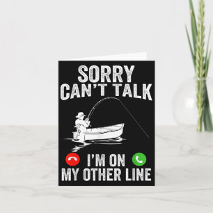 Funny Sorry I Can't Talk I'm On My Other Line Fish Card