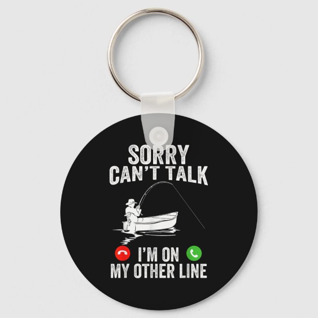 Funny Sorry I Can't Talk I'm On My Other Line Fish Key Ring (Front)