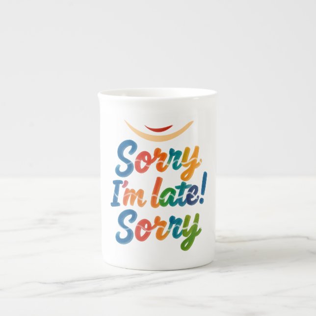 Funny “Sorry I’m Late” Colourful Latte Mug (Front)